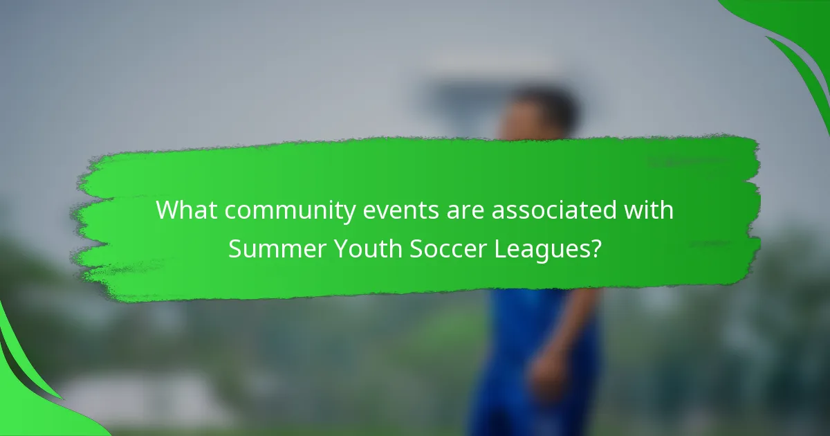 What community events are associated with Summer Youth Soccer Leagues?