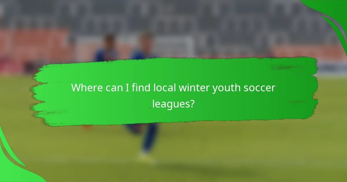 Where can I find local winter youth soccer leagues?